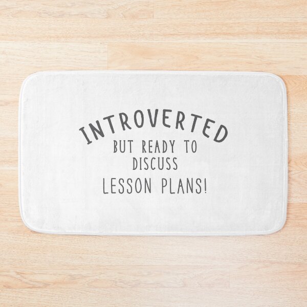 Item preview, INTROVERTED but ready to discuss lesson plans! designed and sold by jazzydevil.