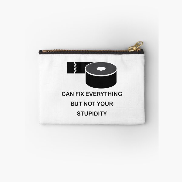 Item preview, Can fix everything but not your stupidity designed and sold by SVDesignatVasil.