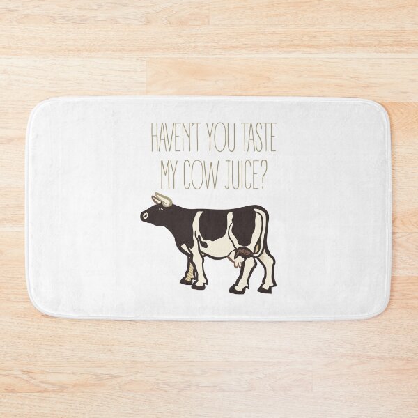 Item preview, Haven`t you taste my cow juice? designed and sold by SVDesignatVasil.