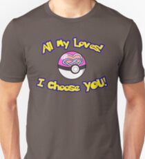 Parody: I Choose All My Loves! (Polyamory) Unisex T-Shirt