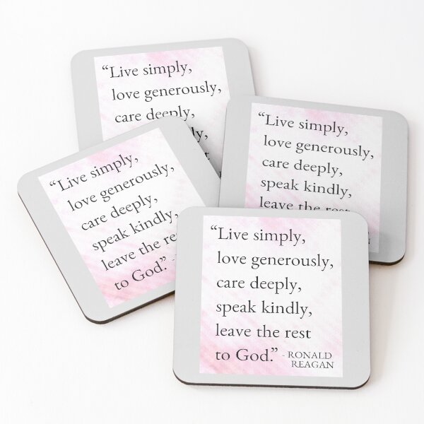 Item preview, 'Live simply, love generously, care deeply, speak kindly, leave the rest to God.' Ronald Reagan Life Wisdom Quote designed and sold by knightsydesign.