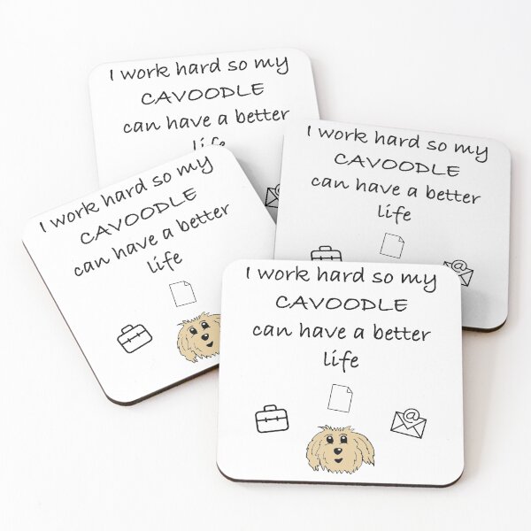 Item preview, I Work Hard So My Cavoodle Can Have A Better Life designed and sold by OodleWear.