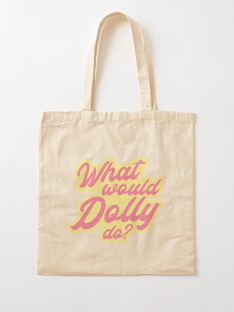 what would dolly do tote