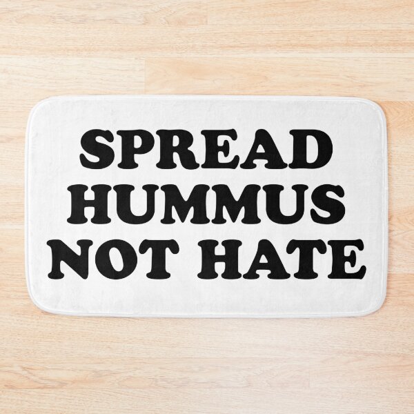 Item preview, SPREAD HUMMUS NOT HATE designed and sold by MadEDesigns.