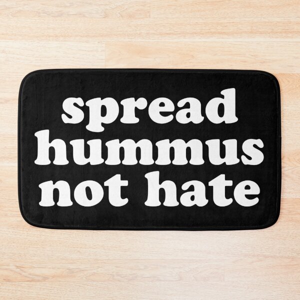 Item preview, spread hummus not hate designed and sold by MadEDesigns.