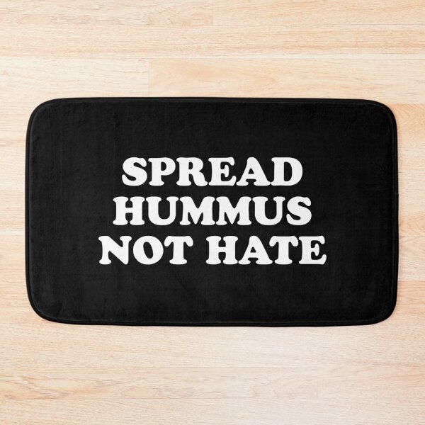 Item preview, SPREAD HUMMUS NOT HATE designed and sold by MadEDesigns.