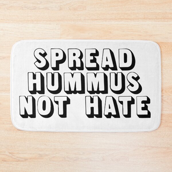 Item preview, SPREAD HUMMUS NOT HATE designed and sold by MadEDesigns.