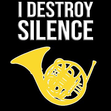 Vorschaubild zum Design French Horn - Ich zerstöre die Stille - F Horn Geschenk von HEJAshirts