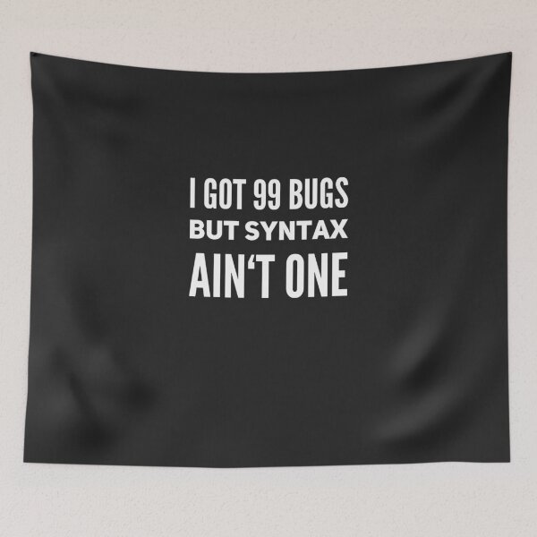 Item preview, Funny Coder Programmer - I got 99 bugs - Coding Programming designed and sold by isstgeschichte.