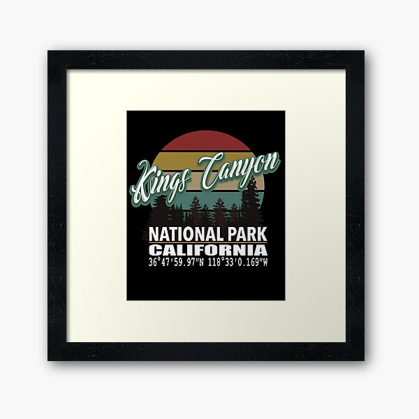 Kings Canyon and Sequoia National Parks With Awesome GPS Location Design Framed Art Print