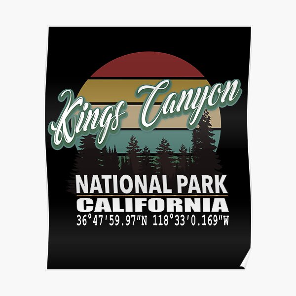 Kings Canyon and Sequoia National Parks With Awesome GPS Location Design Poster