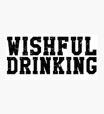 Wishful Drinking Photographic Print