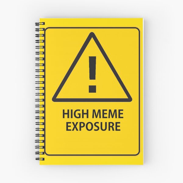 Item preview, WARNING: HIGH MEME EXPOSURE designed and sold by MOST FIRE DESIGNS.