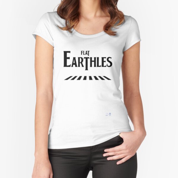 Flat Earthles Fitted Scoop T-Shirt