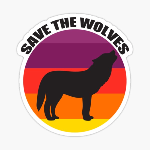 "Save the Wolves" Sticker for Sale by elishamarie28 Redbubble