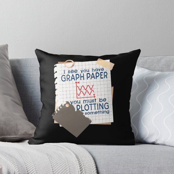 Item preview, I See You Have Graph Paper You Must Be Plotting Something Funny Math Lover Teacher designed and sold by Dressed For  Duty.