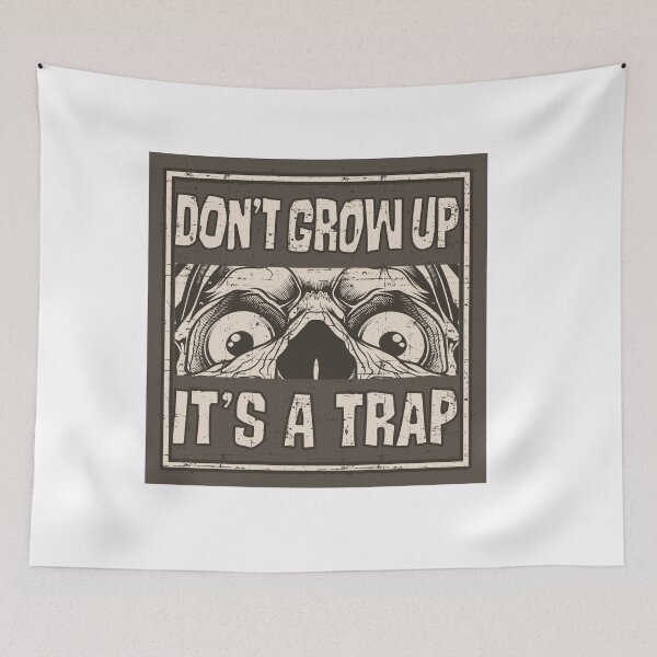 Item preview, Don't Grow Up It's A Trap Elderly Humor designed and sold by TheCrazyBear.