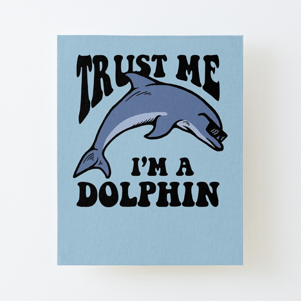 Dumbshirts Trust Me I'm A Dolphin Women's T-Shirt