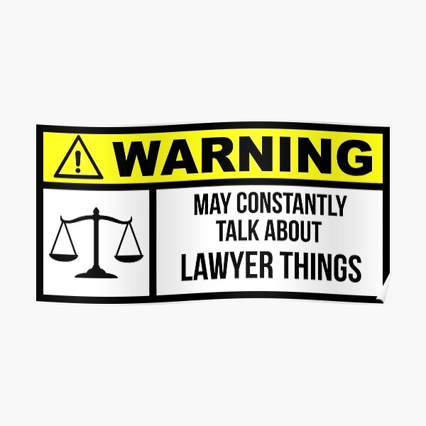 Funny Lawyer Posters for Sale | Redbubble