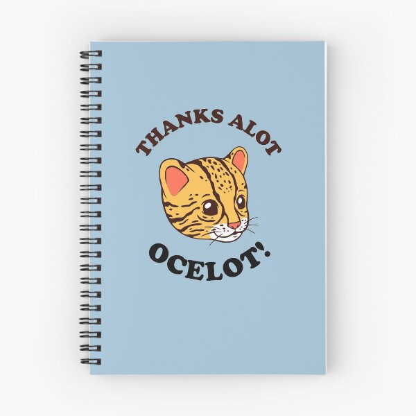 Item preview, Thanks Alot Ocelot! designed and sold by Yipptee Shirts.