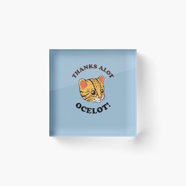 Item preview, Thanks Alot Ocelot! designed and sold by Yipptee Shirts.