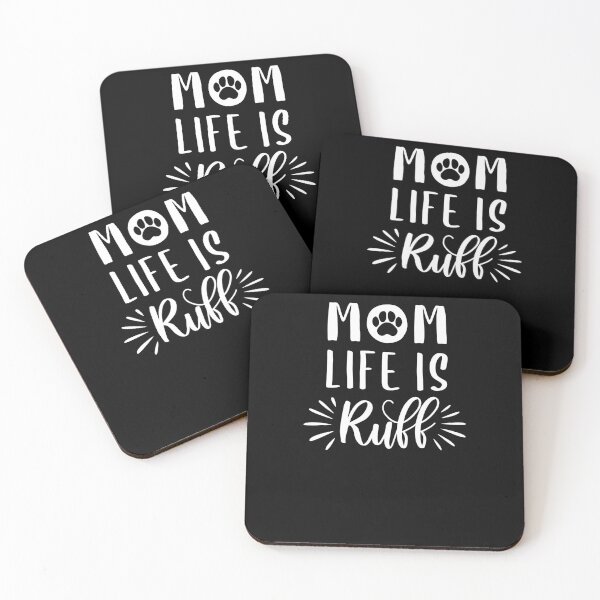 Item preview, Mom Life Is Ruff, Dog Mom Dog Lover Being A Mom Is Ruff, FT219 designed and sold by MentDesigns.