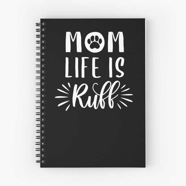 Item preview, Mom Life Is Ruff, Dog Mom Dog Lover Being A Mom Is Ruff, FT219 designed and sold by MentDesigns.