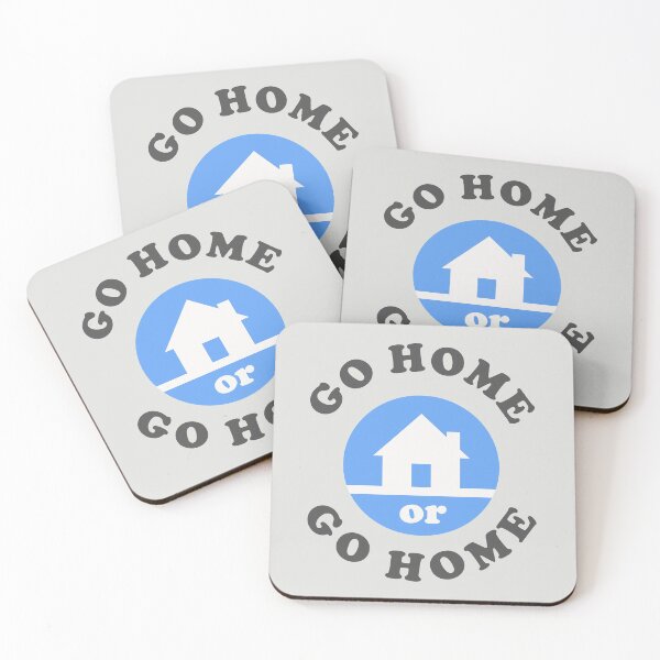 Item preview, Go Home Or Go Home designed and sold by Yipptee Shirts.