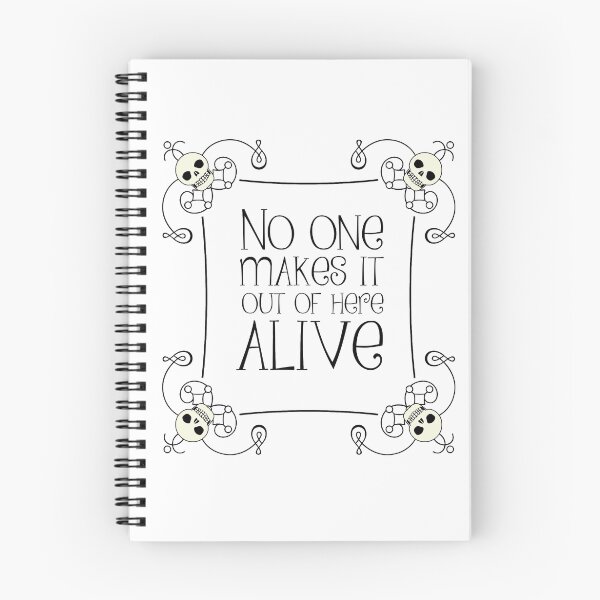 Item preview, No One Makes It Out of Here Alive designed and sold by QGPennyworth.