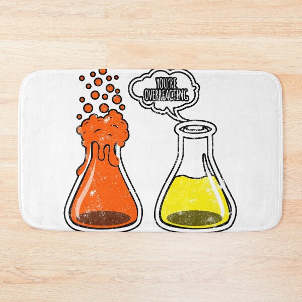 Item preview, I Think You're Overreacting Funny Nerd Chemistry Science designed and sold by findgreatshirts.