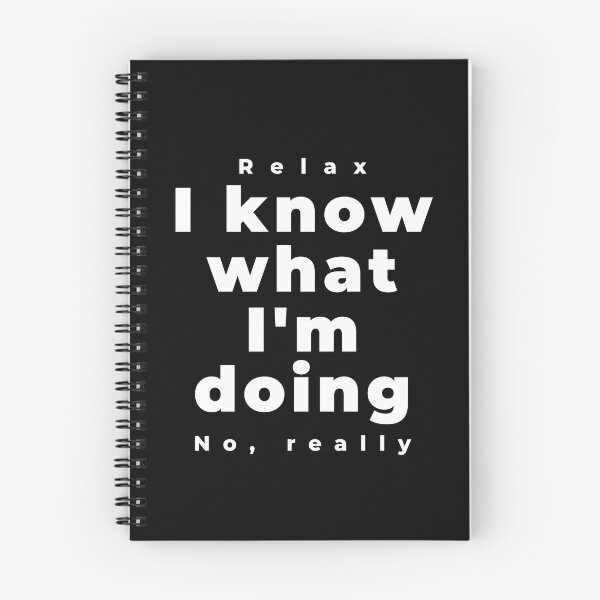 Item preview, Relax I know black Cute Funny Gift Sarcastic Happy Fun designed and sold by EpsilonEridani.