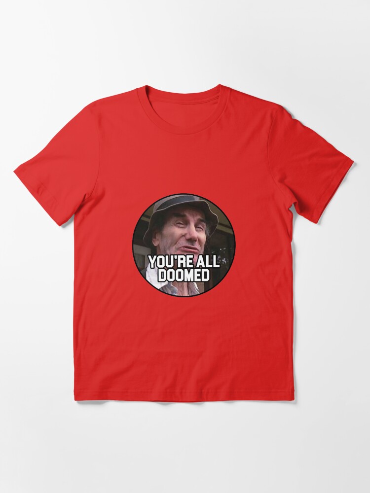 Alternate view of Crazy Ralph - You’re all Doomed! Essential T-Shirt