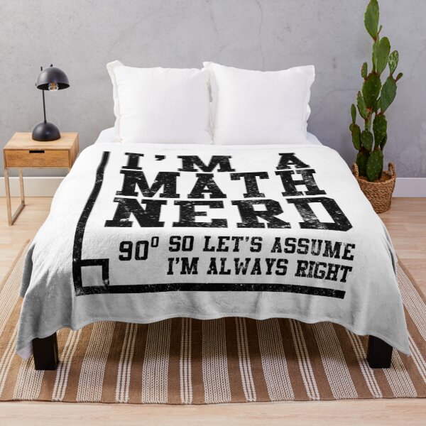 Item preview, I'm a Math Nerd So I'm Always Right Geometry Mathematics designed and sold by findgreatshirts.