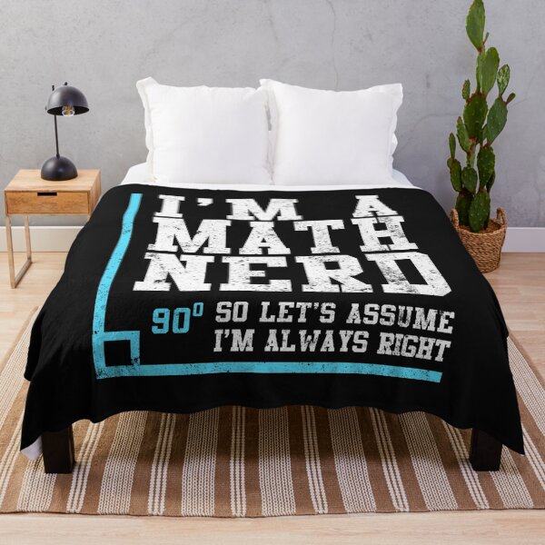 Item preview, I'm a Math Nerd So I'm Always Right Geometry Mathematics designed and sold by findgreatshirts.
