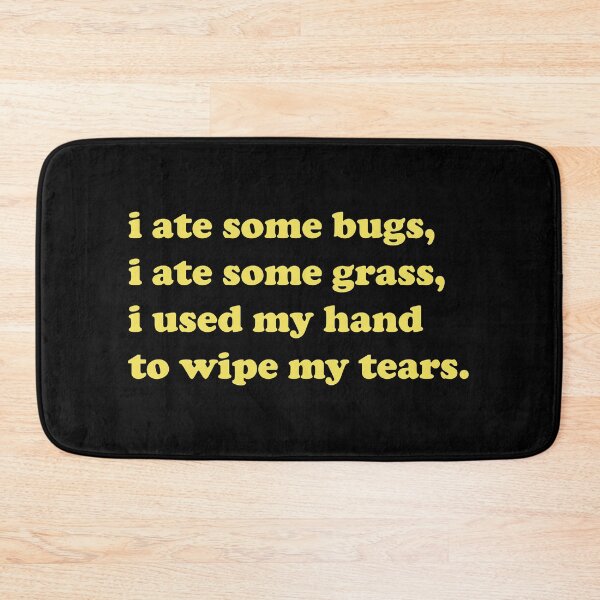 Item preview, I ate some bugs, I ate some grass, I used my hand to wipe my tears designed and sold by koolpingu.