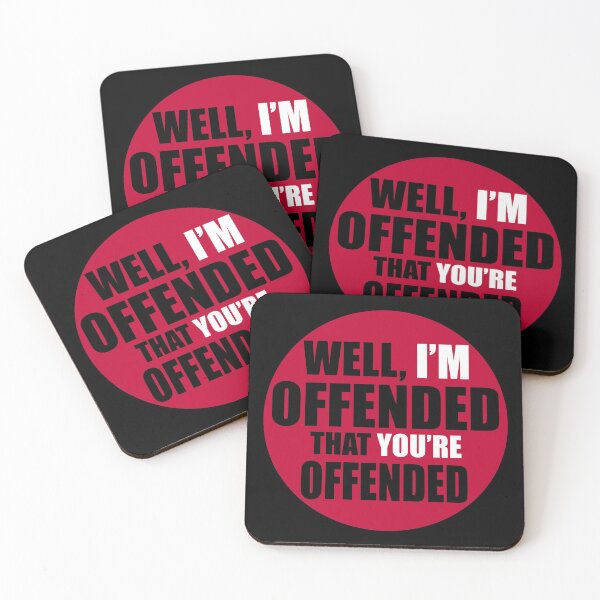 Item preview, Well, I’m Offended That You’re Offended designed and sold by Gsallicat.
