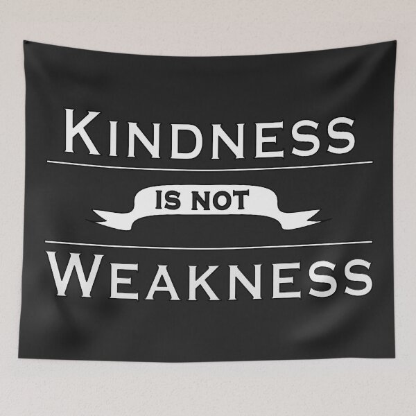 Item preview, Kindness is not Weakness Dark Gray designed and sold by Shanestillz.