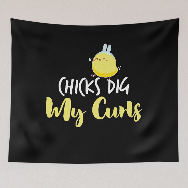Item preview, Chicks Dig My Curls Funny Curly Hair Cute Saying Gift designed and sold by Dressed For  Duty.