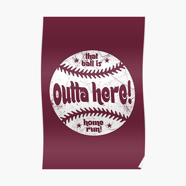 Outta Here, Retro Ball - White Poster for Sale by SaturdayACD