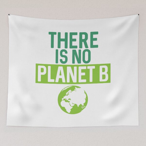 Item preview, There Is No Planet B Support Green Environmentalism designed and sold by phoxydesign.