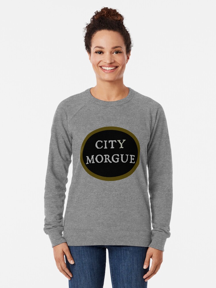 city morgue sweatshirt