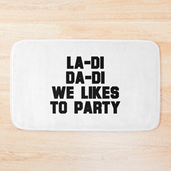 Item preview, La di da di we likes to party designed and sold by hillary marek.