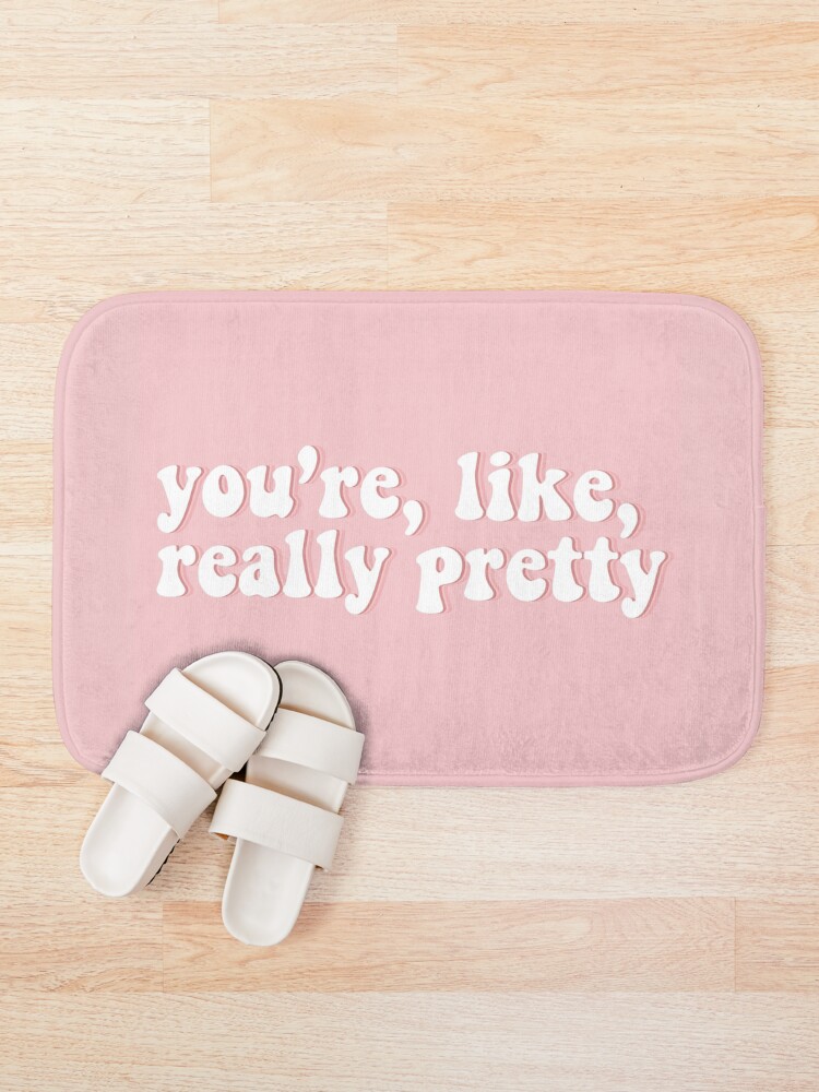 Alternate view of You're, like, really pretty | Mean Girls Bath Mat