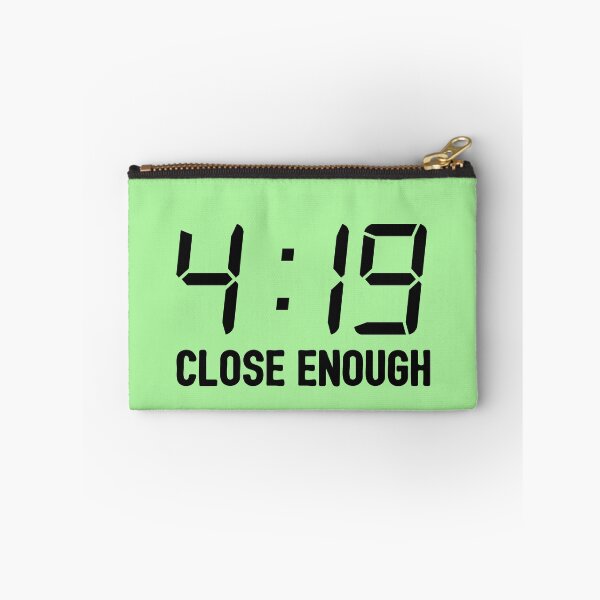Item preview, 4:19 Close Enough designed and sold by HighCiti.