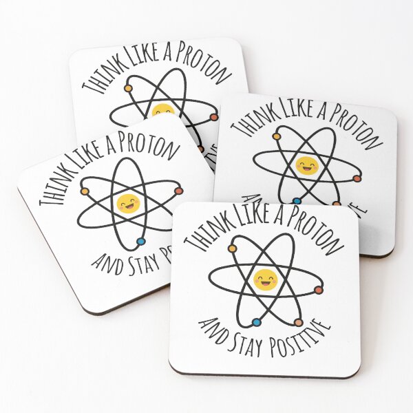 Item preview,  Funny Science Think Like A Proton and Stay Positive designed and sold by johnii1422.