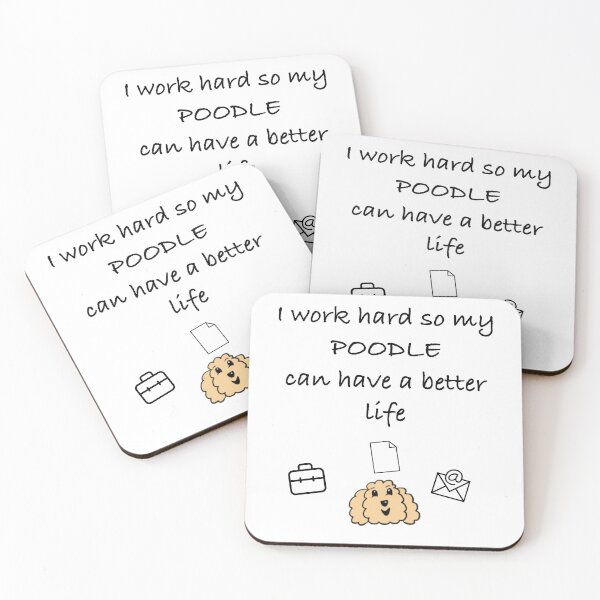 Item preview, I work hard so my poodle can have a better life designed and sold by OodleWear.