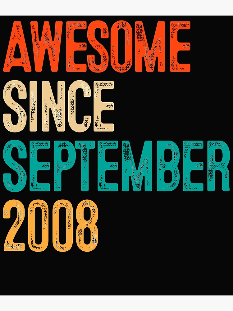 Awesome Since September 2008 11th Birthday Gift 11 Years Old Awesome Since September 2008 11th Birthday Gift 11 Years Old