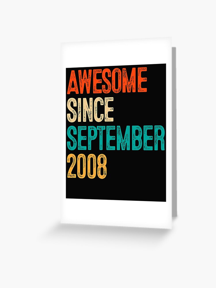 Awesome Since September 2008 11th Birthday Gift 11 Years Old Awesome Since September 2008 11th Birthday Gift 11 Years Old