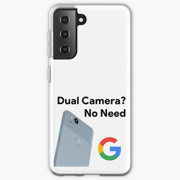 Dual Camera? No Need. Google Pixel 2 Samsung Galaxy Soft Case