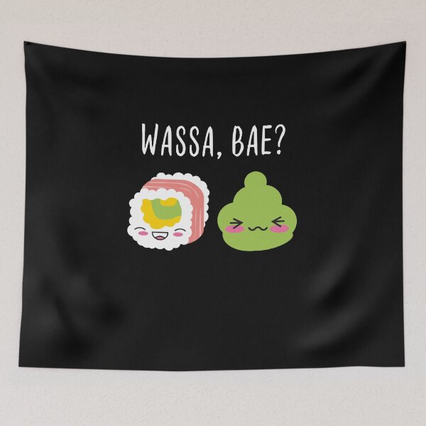 Item preview, Wassa Bae Sushi Say Kawaii designed and sold by m-huppmann.